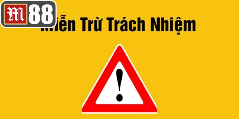 Miễn trừ trách nhiệm M88 liên quan đến các giao dịch