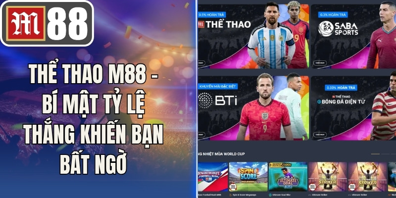 Thể Thao M88 – Bí Mật Tỷ Lệ Thắng Khiến Bạn Bất Ngờ