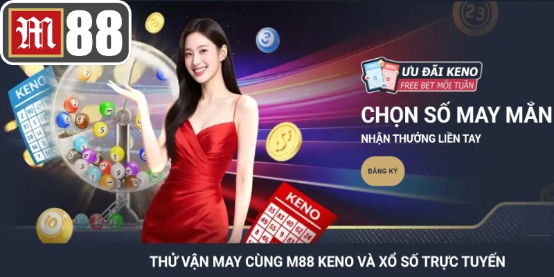 Xổ số M88 mang đến những sản phẩm hiện đại và hấp dẫn nhất
